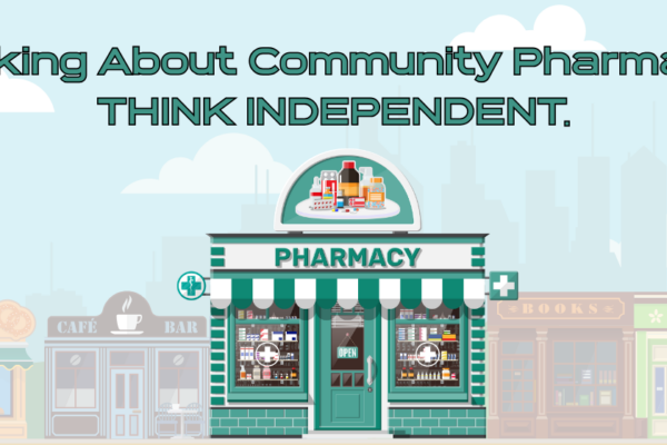 Thinking About Community Pharmacy? Think Independent.